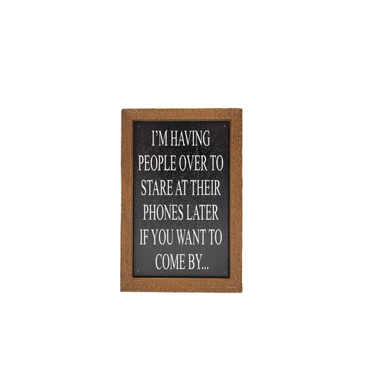 Home Accent I'm Having People Over To Stare At Desk Sign - 6x4