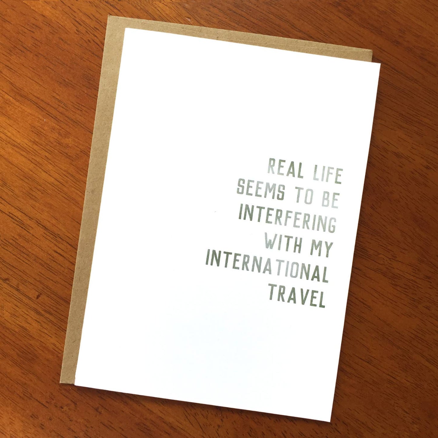 A Zillion Dollars - Real Life Seems to Be Interfering With My International Travel; Funny Sarcastic Text Card; Snarky Card; Whimsical Card; Ironic Satirical