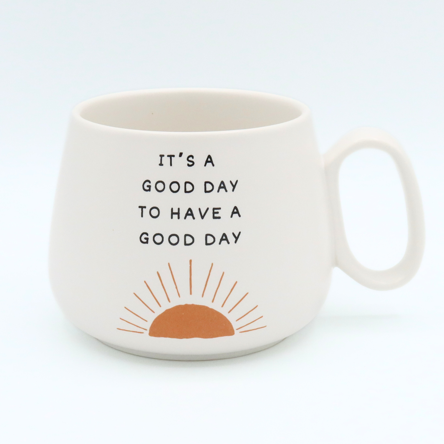 Jumbo Cappuccino Mug It's a Good Day to Have a Good Day