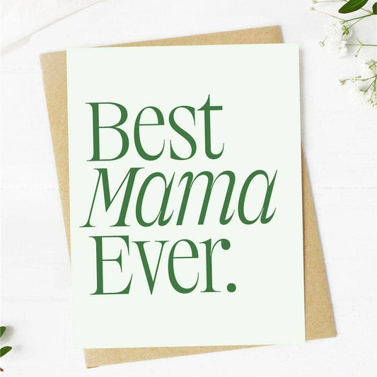 Big Moods - Best Mama Ever Greeting Card