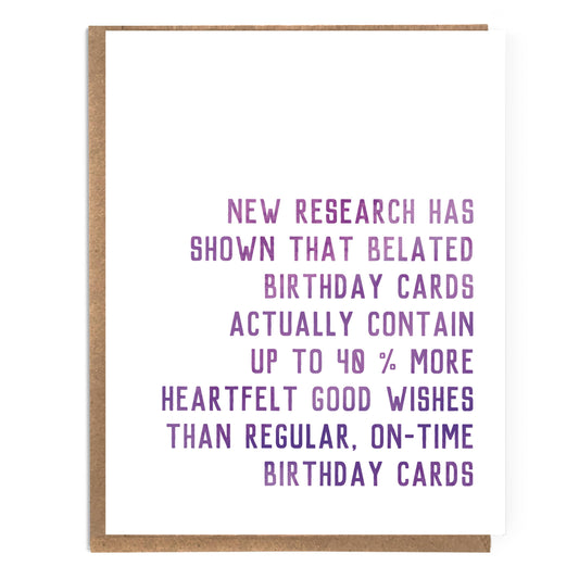 A Zillion Dollars - Studies Show Belated Cards Contain More Heartfelt Birthday W