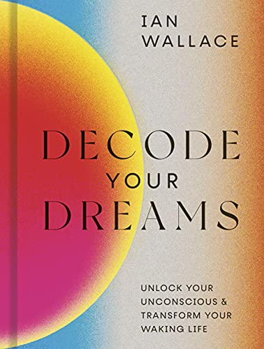 Decode Your Dreams - Ian Wallace