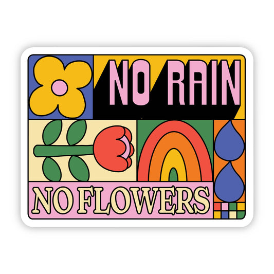 Big Moods - "No Rain, No Flowers" Inspirational Sticker