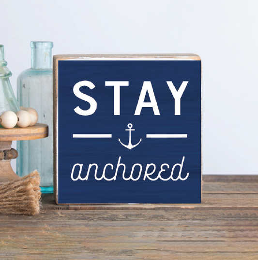 Rustic Marlin - Stay Anchored Decorative Wooden Block
