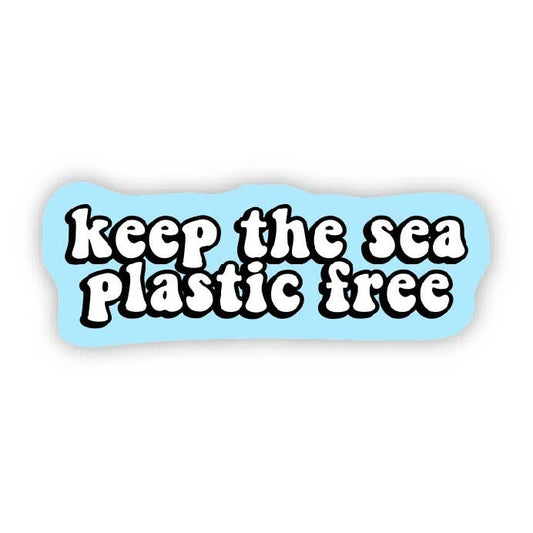 Big Moods - Keep The Sea Plastic Free